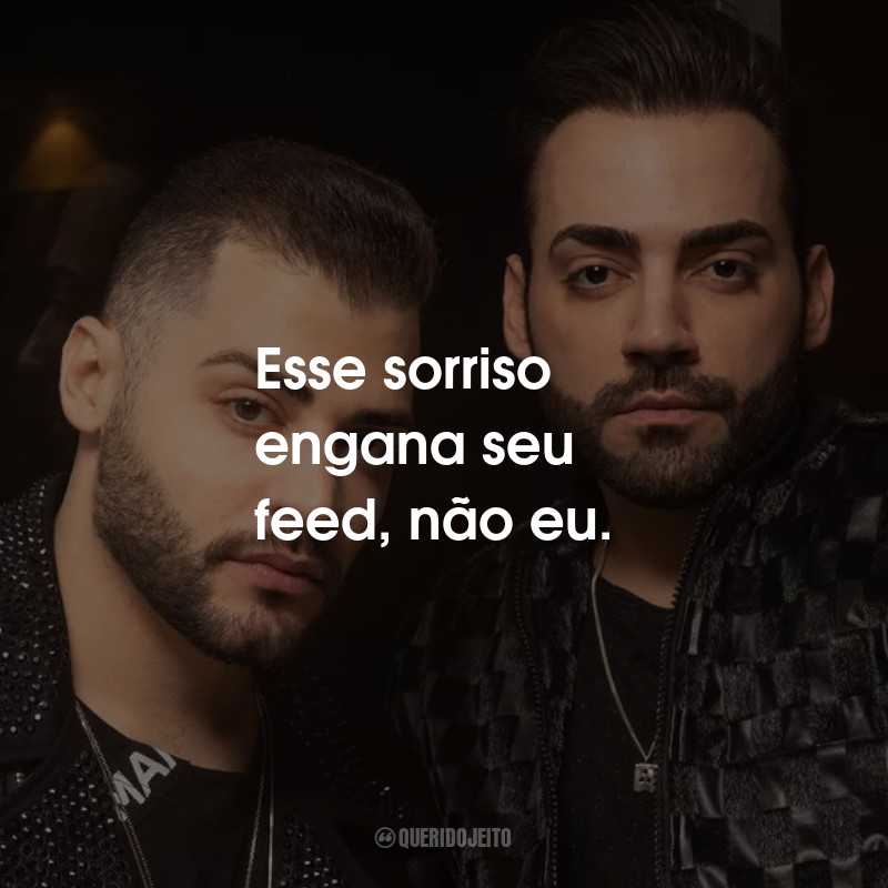 Frases de Guilherme & Benuto: Esse sorriso engana seu feed, não eu.