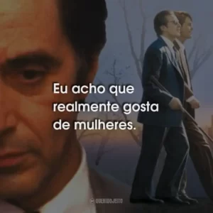 Eu acho que realmente gosta de mulheres.