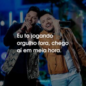 Eu to jogando orgulho fora, chego aí em meia hora.
