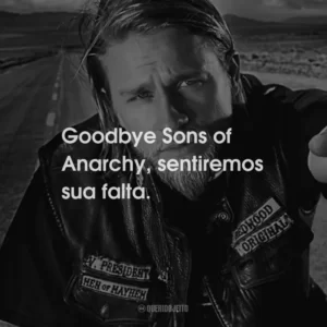 Goodbye Sons of Anarchy, sentiremos sua falta.