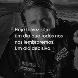 Hoje talvez seja um dia que todos nós nos lembraremos. Um dia decisivo.