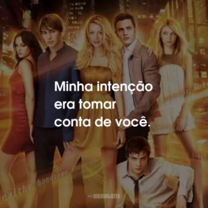 Minha intenção era tomar conta de você.