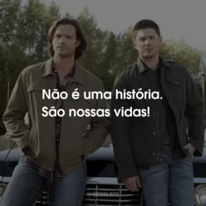 Não é uma história. São nossas vidas!