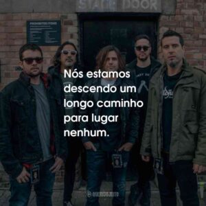 Nós estamos descendo um longo caminho para lugar nenhum.