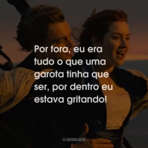 Por fora, eu era tudo o que uma garota tinha que ser, por dentro eu estava gritando!