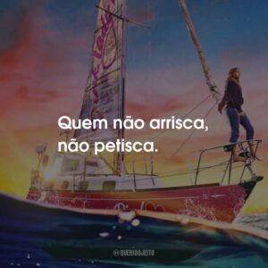 Quem não arrisca, não petisca.
