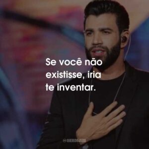 Se você não existisse, iria te inventar.