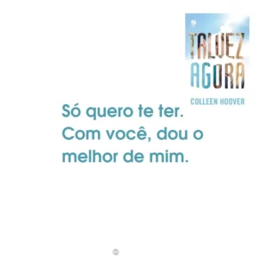 Só quero te ter. Com você, dou o melhor de mim.