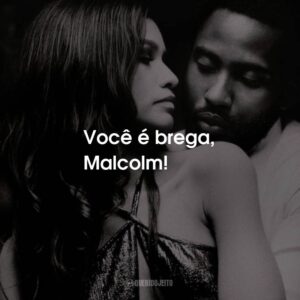 Você é brega, Malcolm!