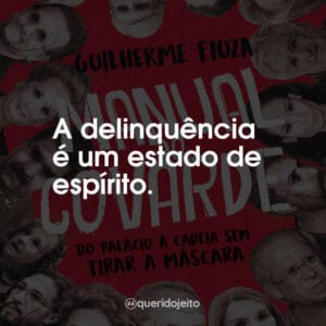 A delinquência é um estado de espírito.