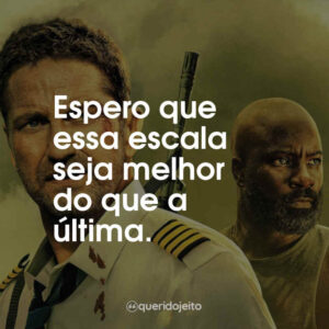 Espero que essa escala seja melhor do que a última.