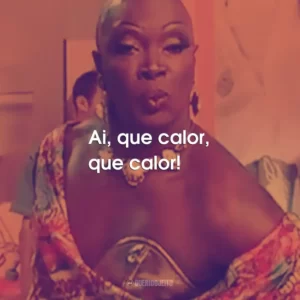 Ai, que calor, que calor!