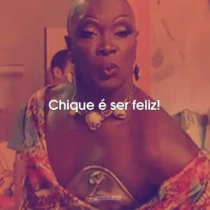 Chique é ser feliz!