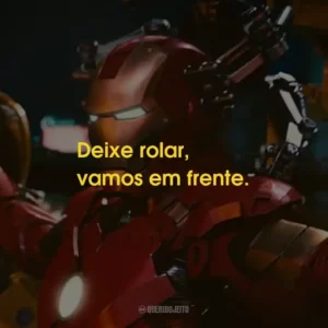 Deixe rolar, vamos em frente.