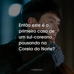 Então este é o primeiro caso de um sul-coreano pousando na Coreia do Norte?