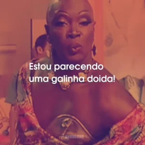 Estou parecendo uma galinha doida!