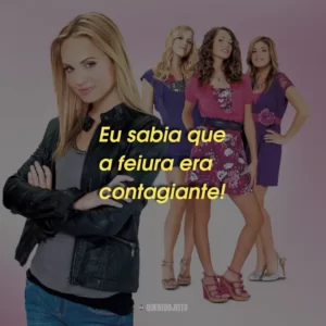 Eu sabia que a feiura era contagiante!