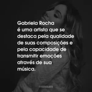 Gabriela Rocha é uma artista que se destaca pela qualidade de suas composições e pela capacidade de transmitir emoções através de sua música.