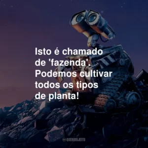 Isto é chamado de ‘fazenda’. Podemos cultivar todos os tipos de planta!
