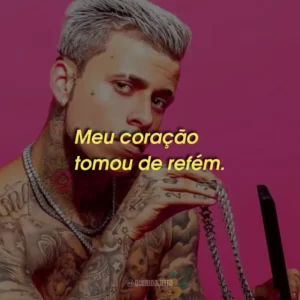Meu coração tomou de refém.