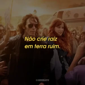 Não crie raiz em terra ruim.