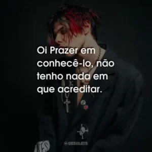 Oi Prazer em conhecê-lo, não tenho nada em que acreditar.