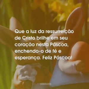 Que a luz da ressurreição de Cristo brilhe em seu coração nesta Páscoa, enchendo-o de fé e esperança. Feliz Páscoa!