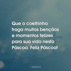 Que o coelhinho traga muitas bençãos e momentos felizes para sua vida nesta Páscoa. Feliz Páscoa!