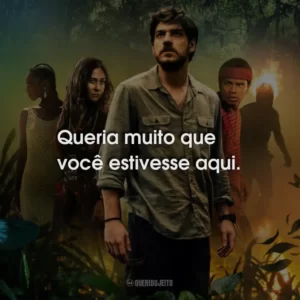 Queria muito que você estivesse aqui.