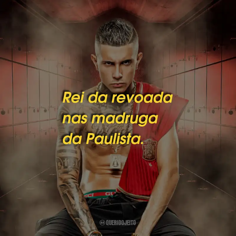 Frases do Mc Paiva ZS: Rei da revoada nas madruga da Paulista.