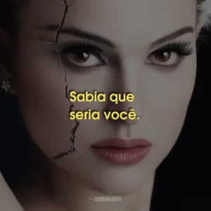 Sabia que seria você.