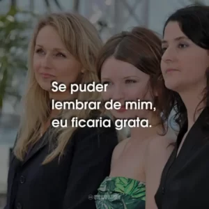 Se puder lembrar de mim, eu ficaria grata.