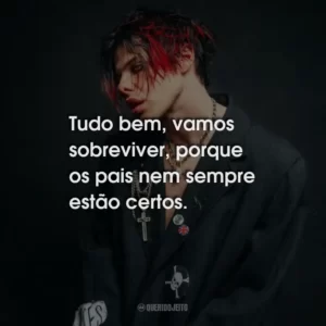 Tudo bem, vamos sobreviver, porque os pais nem sempre estão certos.