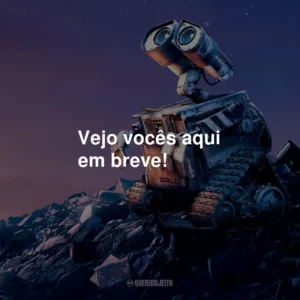Vejo vocês aqui em breve!