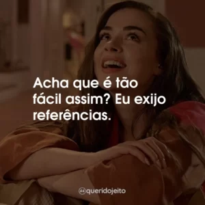 Acha que é tão fácil assim? Eu exijo referências.