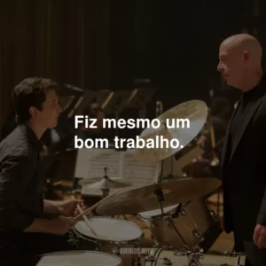 Fiz mesmo um bom trabalho.
