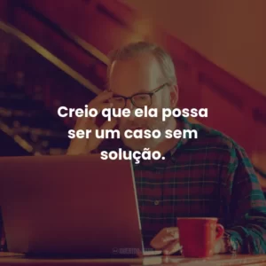 Creio que ela possa ser um caso sem solução.