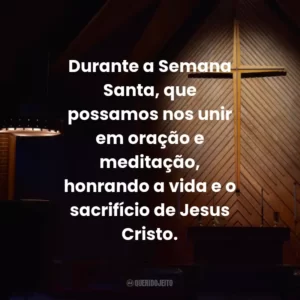 Durante a Semana Santa, que possamos nos unir em oração e meditação, honrando a vida e o sacrifício de Jesus Cristo.