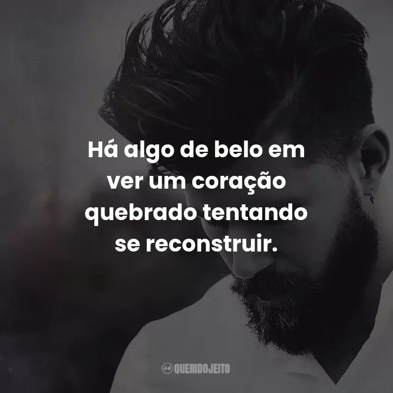 Frases do Livro O Ar Que Ele Respira: Há algo de belo em ver um coração quebrado tentando se reconstruir.