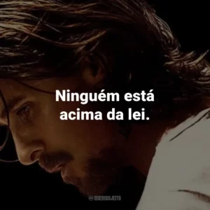 Ninguém está acima da lei. – Wesley Barnes.