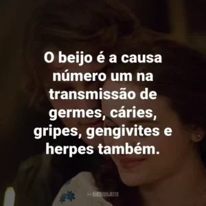 O beijo é a causa número um na transmissão de germes, cáries, gripes, gengivites e herpes também.
