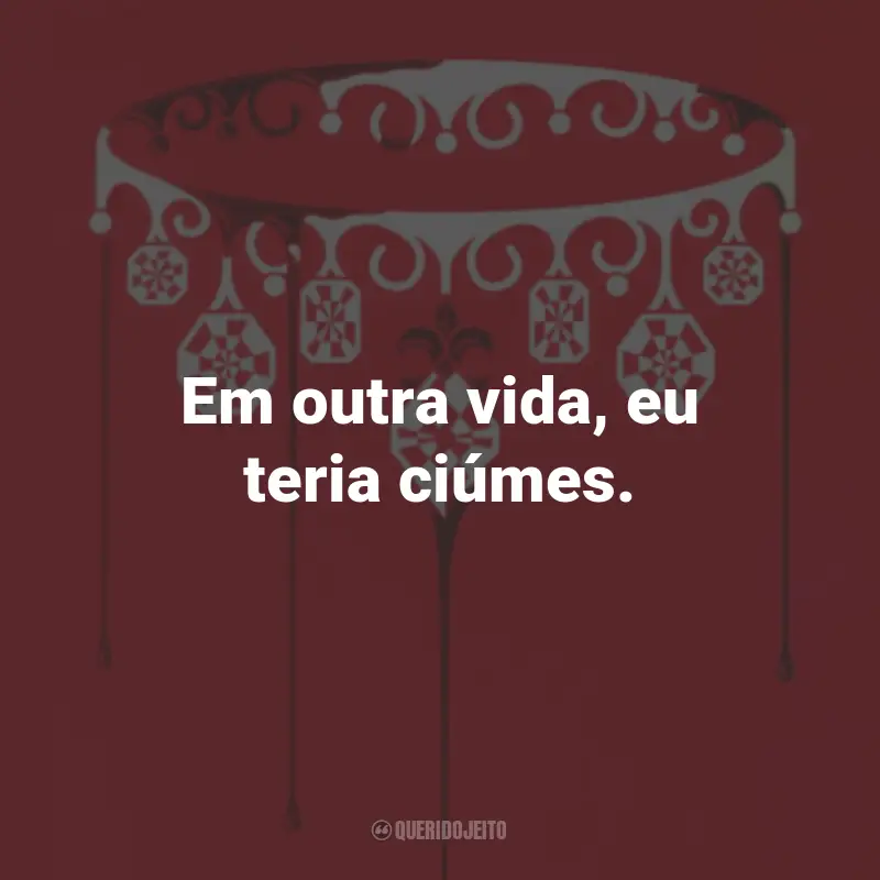 Frases do Livro A Rainha Vermelha: Em outra vida