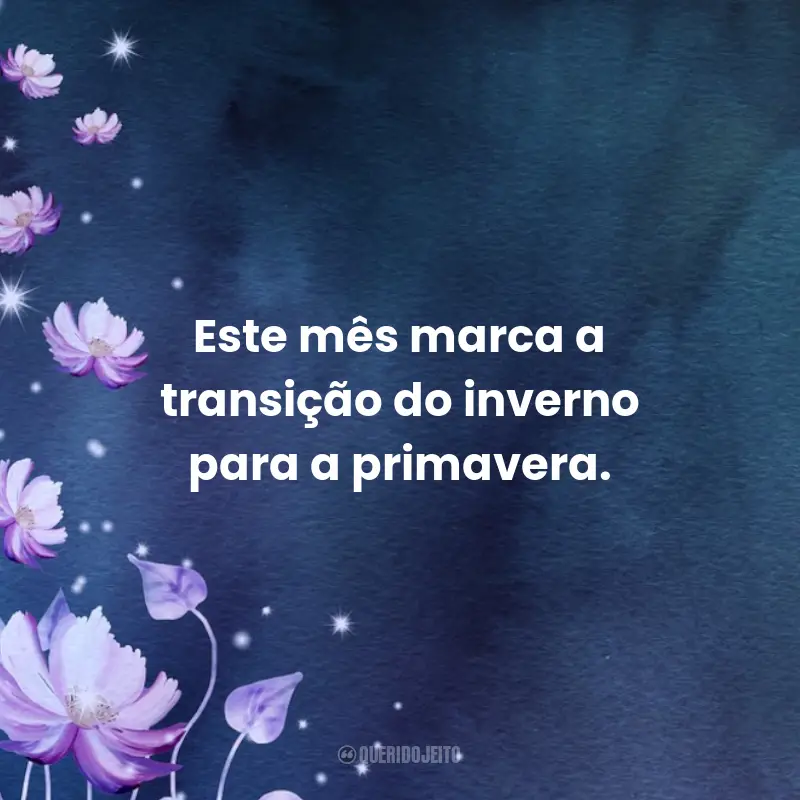 Frases de Bem-vindo Abril: Este mês marca a transição do inverno para a primavera.