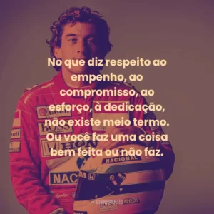 No que diz respeito ao empenho, ao compromisso, ao esforço, à dedicação, não existe meio termo. Ou você faz uma coisa bem feita ou não faz.