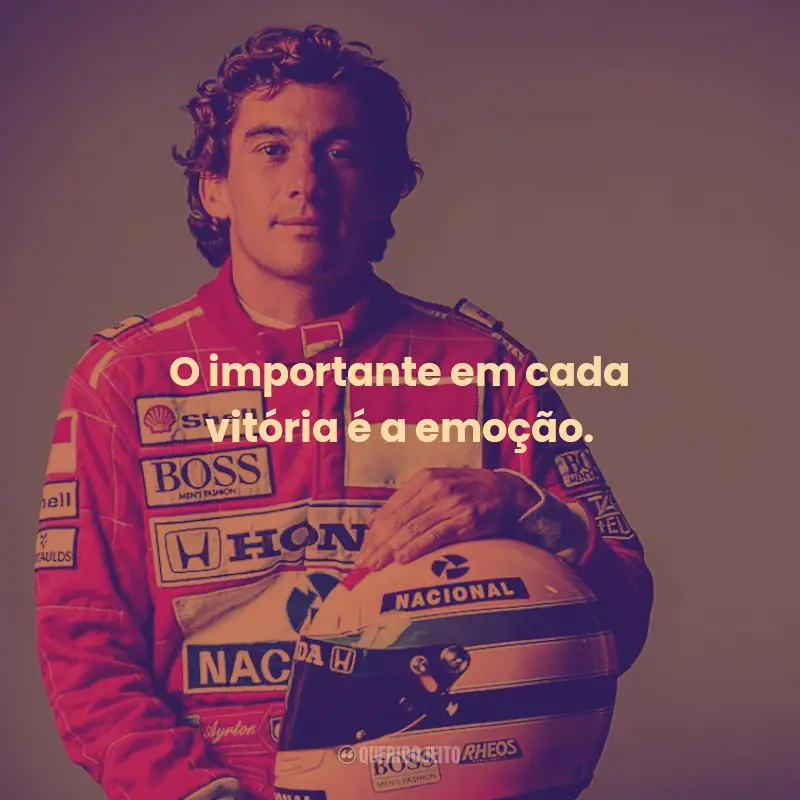 Frases de Ayrton Senna:  O importante em cada vitória é a emoção.