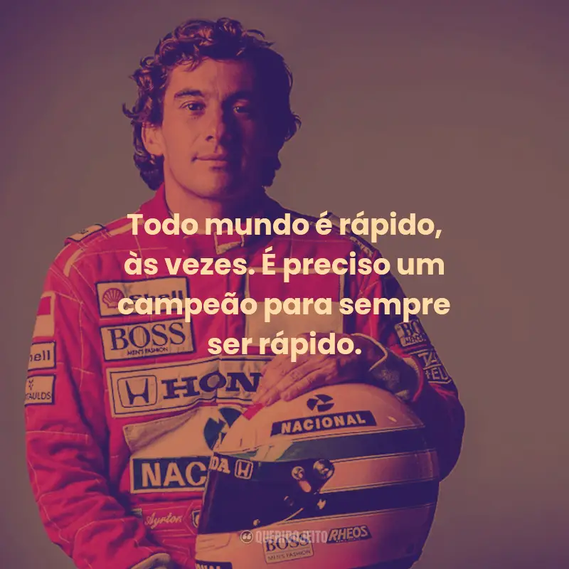 Frases de Ayrton Senna:  Todo mundo é rápido