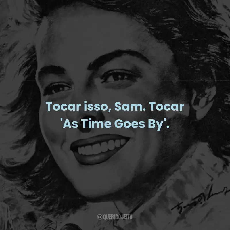 Frases do Filme Casablanca: Tocar isso