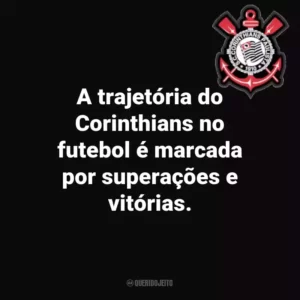 A trajetória do Corinthians no futebol é marcada por superações e vitórias.