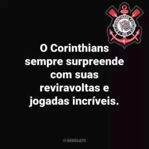 O Corinthians sempre surpreende com suas reviravoltas e jogadas incríveis.