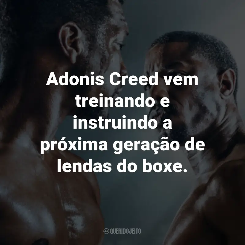 Frases do Filme Creed III: https://queridojeito.com/wp-content/uploads/2023/04/creed-III-adonis-creed-vem-treinando-e-instruindo.webp